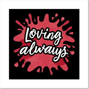 Loving Always Posters and Art